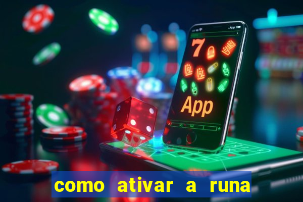 como ativar a runa do dinheiro